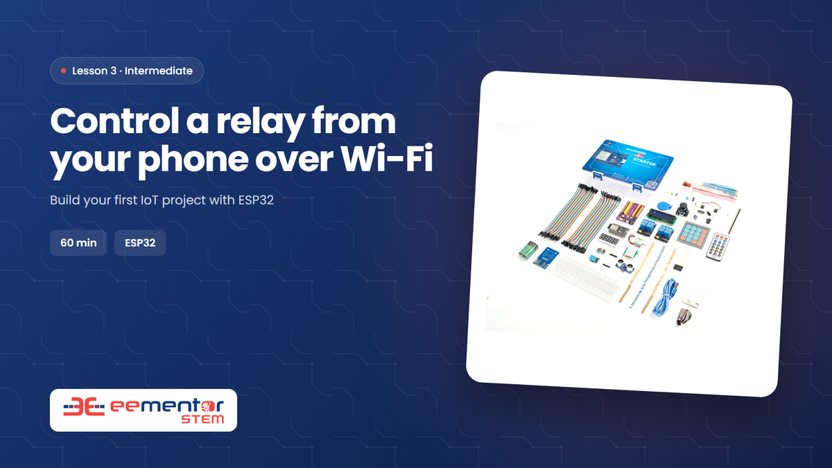 Control a relay from your phone over Wi-Fi – EEMENTOR STEM lesson
