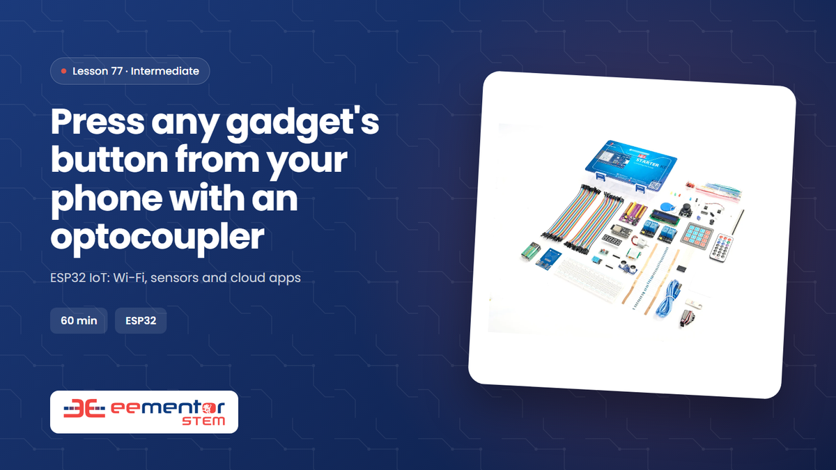 Press any gadget's button from your phone with an optocoupler – EEMENTOR STEM™ lesson