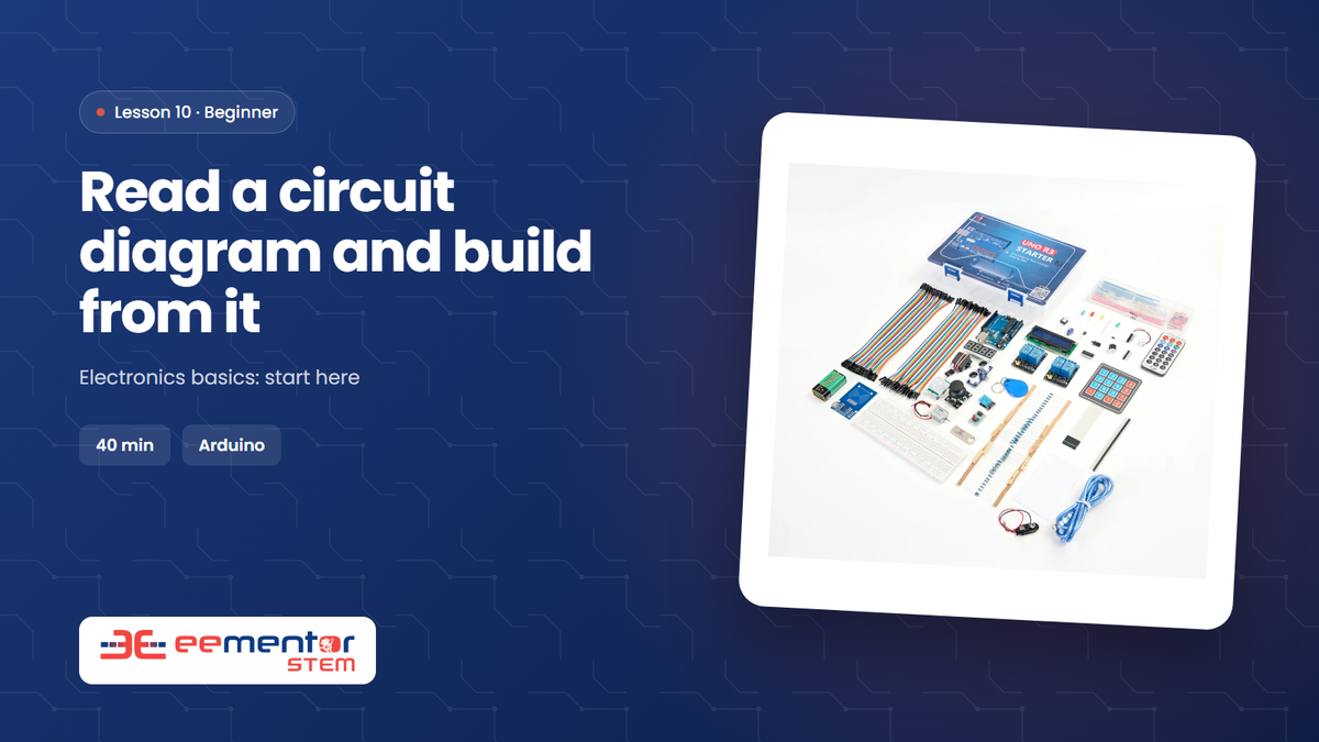 Read a circuit diagram and build from it – EEMENTOR STEM™ lesson