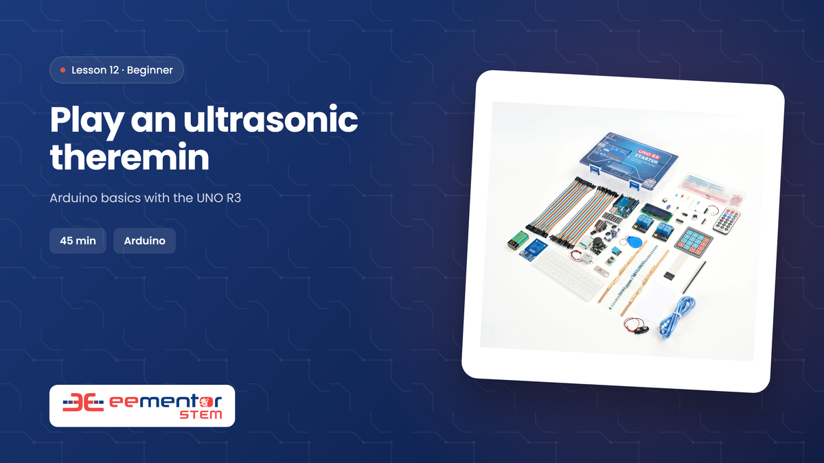 Play an ultrasonic theremin – EEMENTOR STEM™ lesson