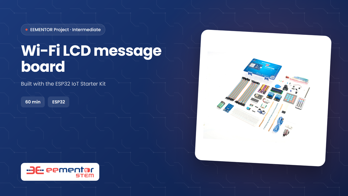 Wi-Fi LCD message board – EEMENTOR STEM™ project