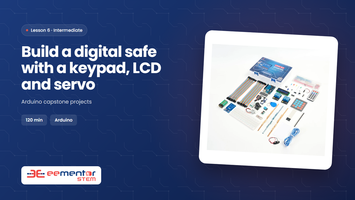 Build a digital safe with a keypad, LCD and servo – EEMENTOR STEM™ lesson