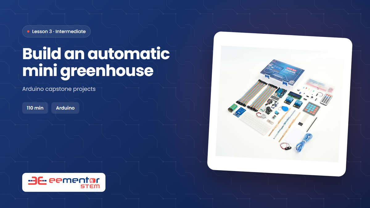 Build an automatic mini greenhouse – EEMENTOR STEM™ lesson