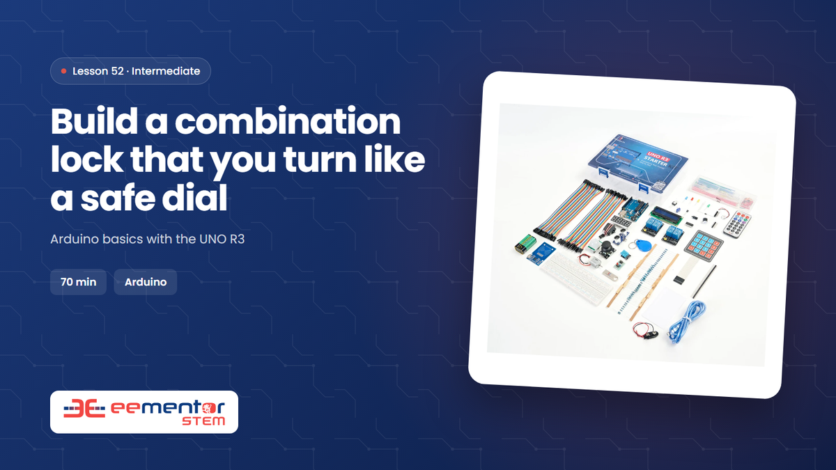 Build a combination lock that you turn like a safe dial – EEMENTOR STEM™ lesson