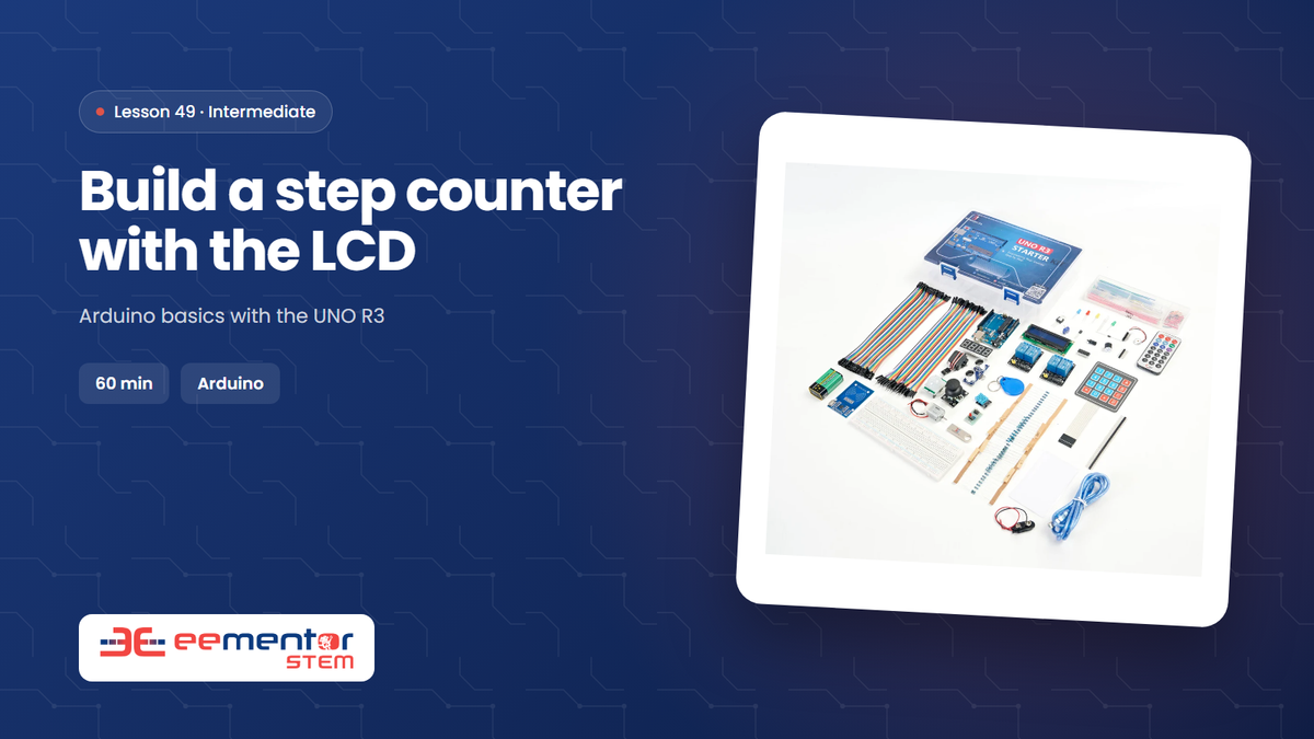 Build a step counter with the LCD – EEMENTOR STEM™ lesson