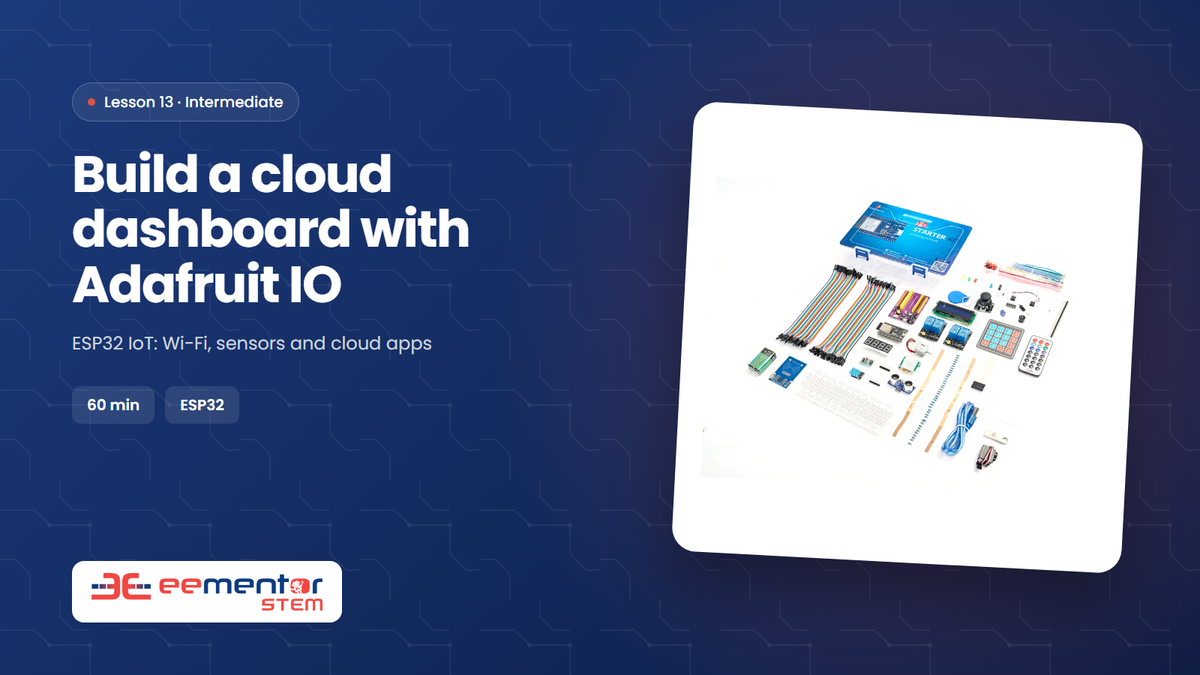 Build a cloud dashboard with Adafruit IO – EEMENTOR STEM™ lesson