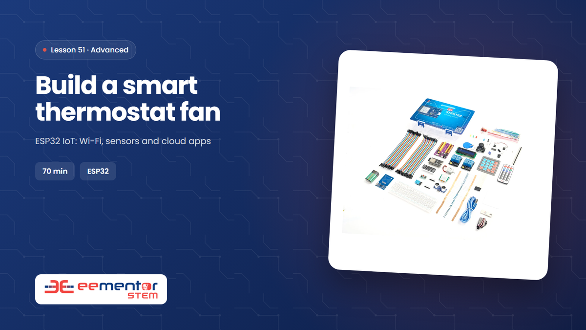 Build a smart thermostat fan – EEMENTOR STEM™ lesson