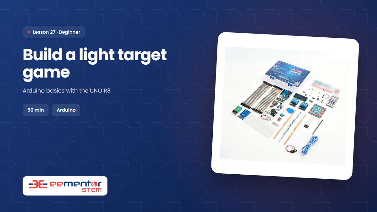 Build a light target game – EEMENTOR STEM™ lesson